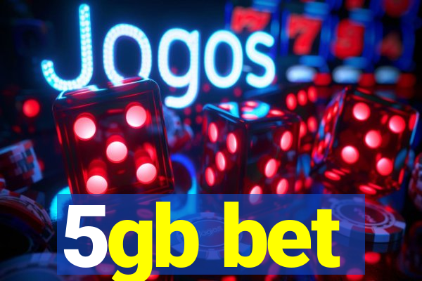 5gb bet